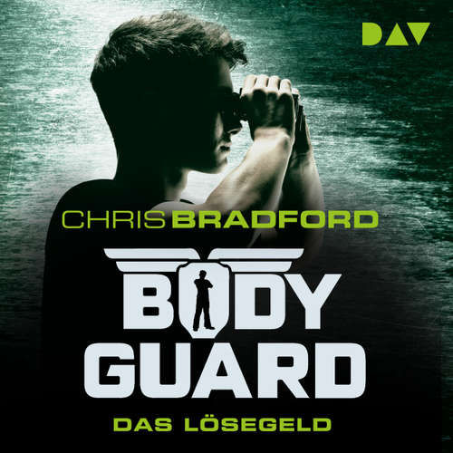 Hoerbuch Das Lösegeld - Bodyguard, Band 2 - Chris Bradford - Philipp Oehme
