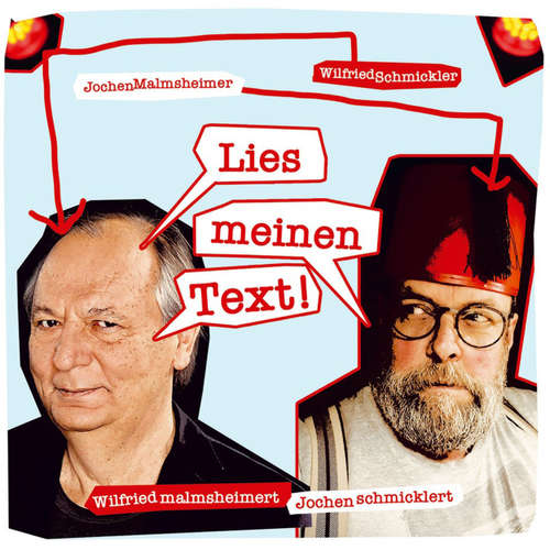 Hoerbuch Lies meinen Text! - Wilfried malmsheimert, Jochen schmicklert - Wilfried Schmickler - Wilfried Schmickler