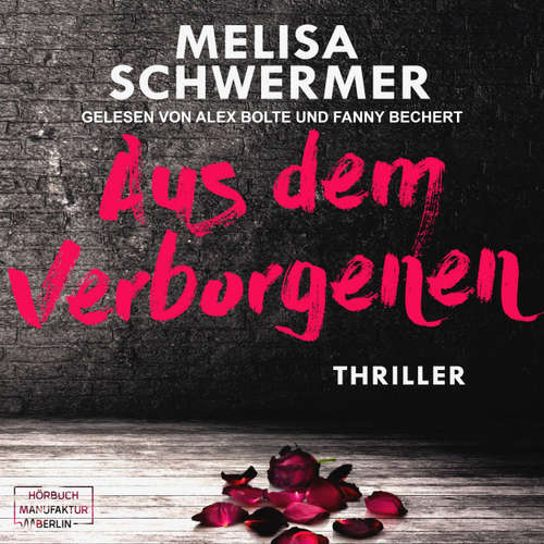 Hoerbuch Aus dem Verborgenen - Melisa Schwermer - Fanny Bechert