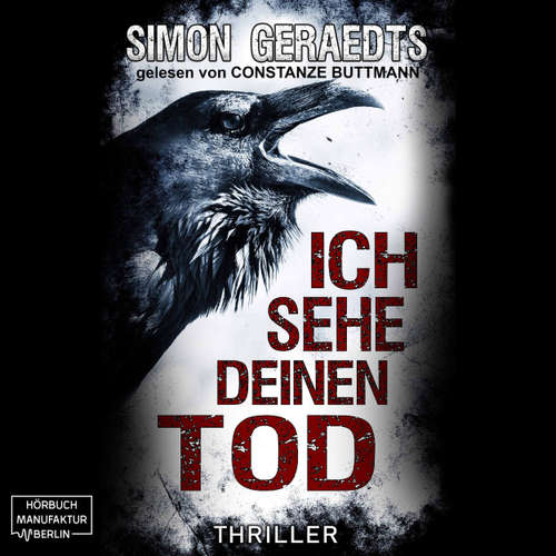 Hoerbuch Ich sehe deinen Tod - Simon Geraedts - Constanze Buttmann
