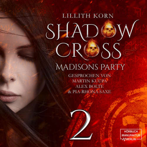 Hoerbuch Madisons Party - Shadowcross, Band 2 - Lillith Korn - Martin Kuupa