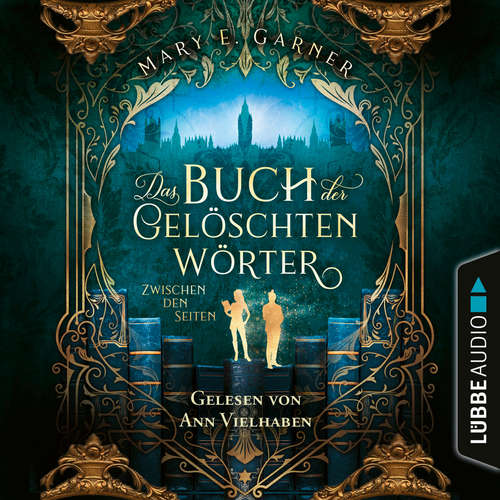 Hoerbuch Das Buch der gelöschten Wörter - Zwischen den Seiten - Mary E. Garner - Ann Vielhaben