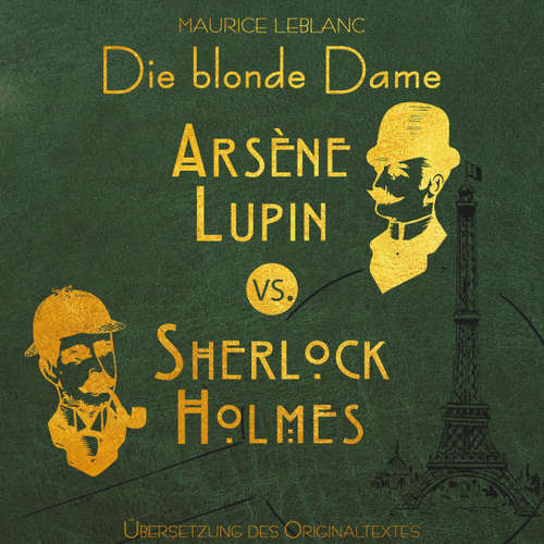 Hoerbuch Arsene Lupin vs. Sherlock Holmes: Die blonde Dame - Arsene Lupin, Band 2 - Maurice Leblanc - Johannes Langer