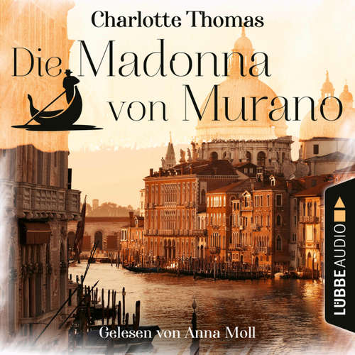 Hoerbuch Die Madonna von Murano - Charlotte Thomas - Anne Moll