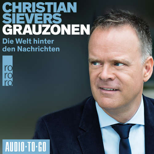 Hoerbuch Grauzonen - Die Welt hinter den Nachrichten - Christian Sievers - Christian Sievers