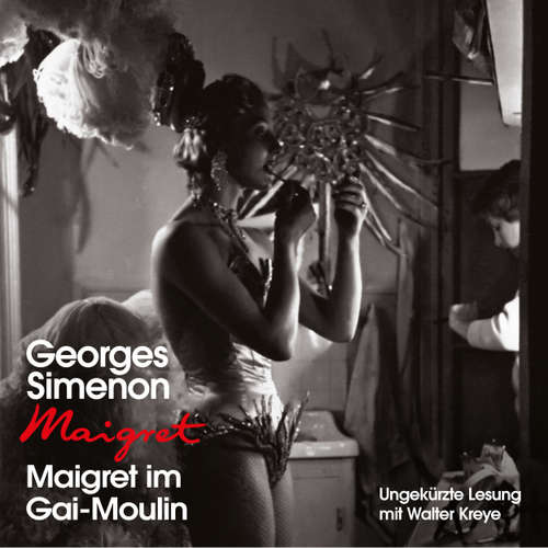 Hoerbuch Maigret im Gai-Moulin - Georges Simenon - Walter Kreye