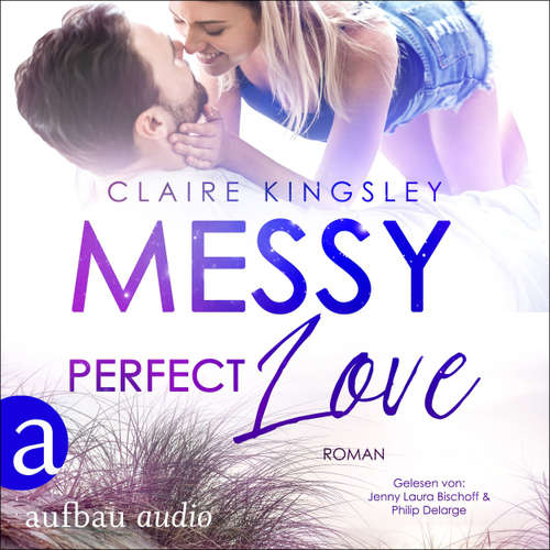 Hoerbuch Messy perfect Love - Jetty Beach, Band 3 - Claire Kingsley - Jenny Laura Bischoff