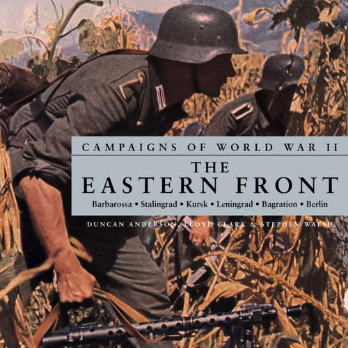 Audiobook Campaigns of World War II - The Eastern Front - Duncan Anderson - William Birch