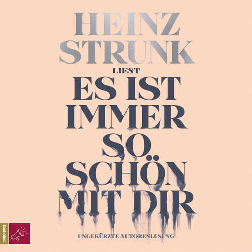 Hoerbuch Es ist immer so schön mit dir - Heinz Strunk - Heinz Strunk