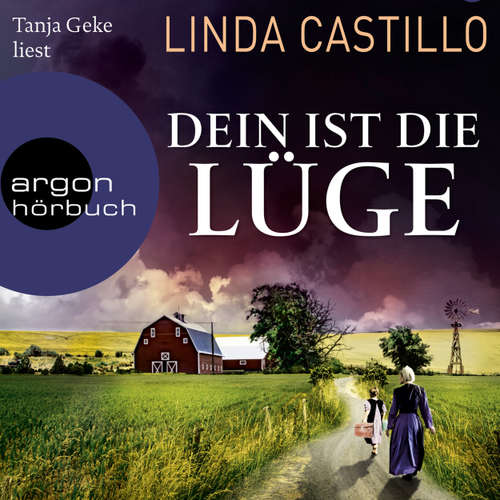 Hoerbuch Dein ist die Lüge - Der neue Fall für Kate Burkholder - Kate Burkholder ermittelt, Band 12 - Linda Castillo - Tanja Geke