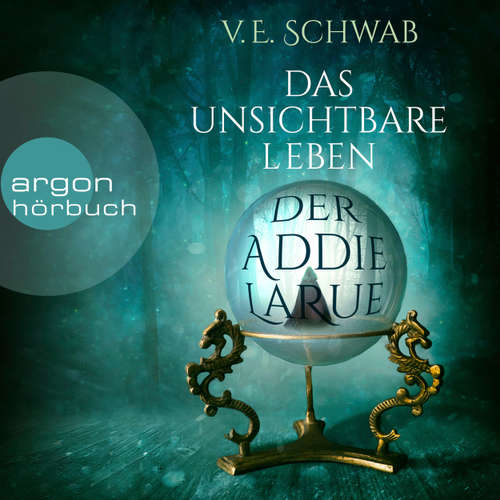 Hoerbuch Das unsichtbare Leben der Addie LaRue - V. E. Schwab - Eva Gosciejewicz