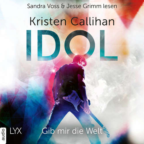Hoerbuch Idol - Gib mir die Welt - VIP-Reihe, Teil 1 - Kristen Callihan - Sandra Voss