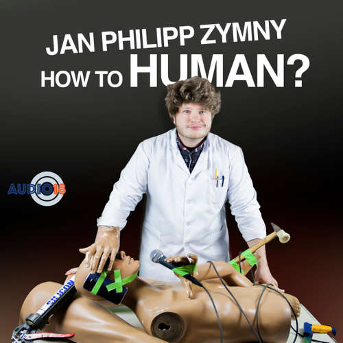 Hoerbuch How to Human? - Jan Philipp Zymny - Jan Philipp Zymny