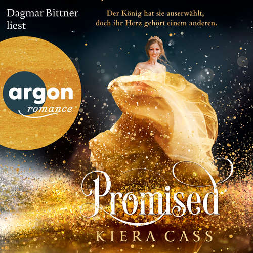 Hoerbuch Promised - Promised, Band 1 - Kiera Cass - Dagmar Bittner
