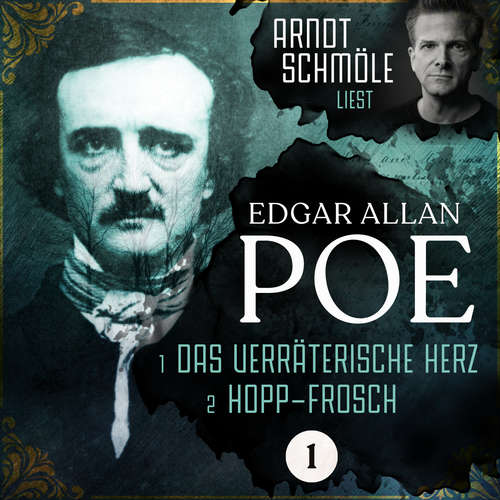 Hoerbuch Das verräterische Herz / Hopp-Frosch - Arndt Schmöle liest Edgar Allen Poe, Band 1 - Edgar Allen Poe - Arndt Schmöle