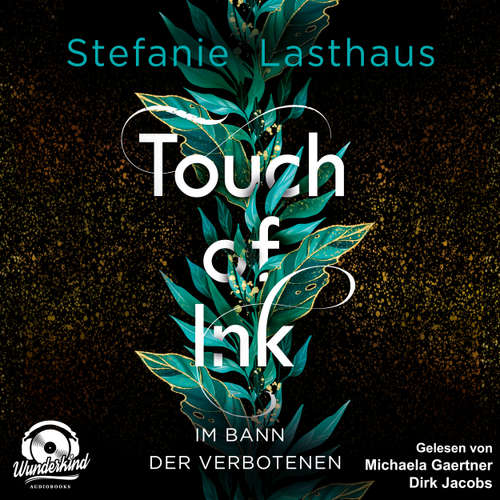 Hoerbuch Im Bann der Verbotenen - Touch of Ink, Band 2 - Stefanie Lasthaus - Michaela Gaertner