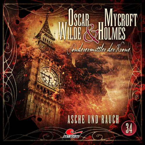 Hoerbuch Oscar Wilde & Mycroft Holmes, Sonderermittler der Krone, Folge 34: Asche und Rauch - Marc Freund - Sascha Rotermund