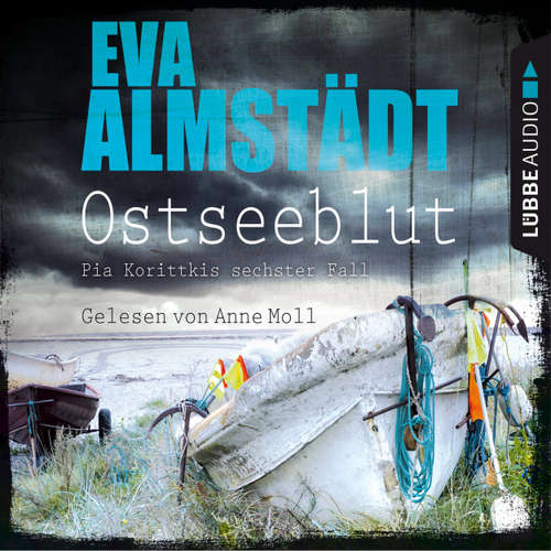 Hoerbuch Ostseeblut - Pia Korittkis sechster Fall - Kommissarin Pia Korittki 6 - Eva Almstädt - Anne Moll
