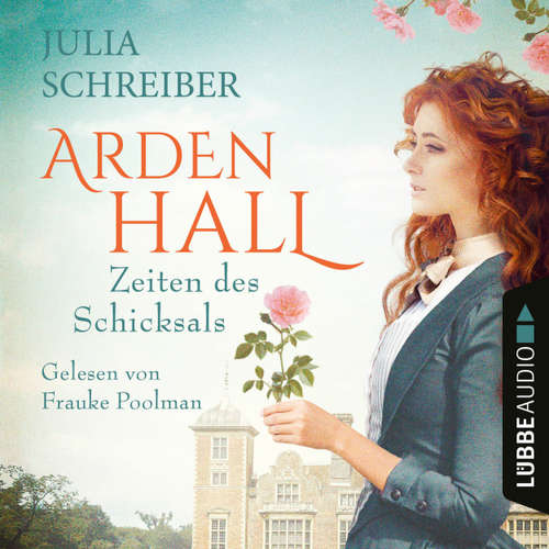 Hoerbuch Zeiten des Schicksals - Arden-Hall-Saga, Teil 2 - Julia Schreiber - Frauke Poolman