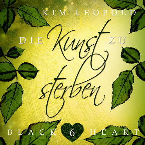 Hoerbuch Die Kunst zu sterben - Black Heart, Band 6 - Kim Leopold - Viola Müller