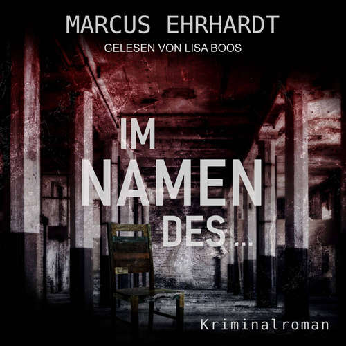 Hoerbuch Im Namen des ... - Maria Fortmann ermittelt, Band 2 - Marcus Ehrhardt - Lisa Boos