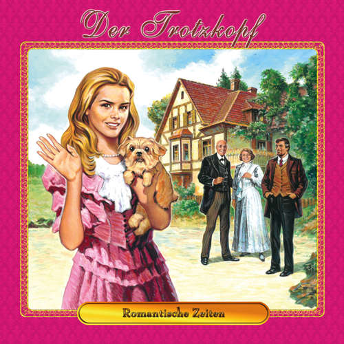 Hoerbuch Der Trotzkopf, Folge 4: Romantische Zeiten - Thomas Birker - Katja Welbat Brügger Hoerbuch Der Trotzkopf, Folge 4: Romantische Zeiten - Thomas Birker - Katja Welbat Brügger