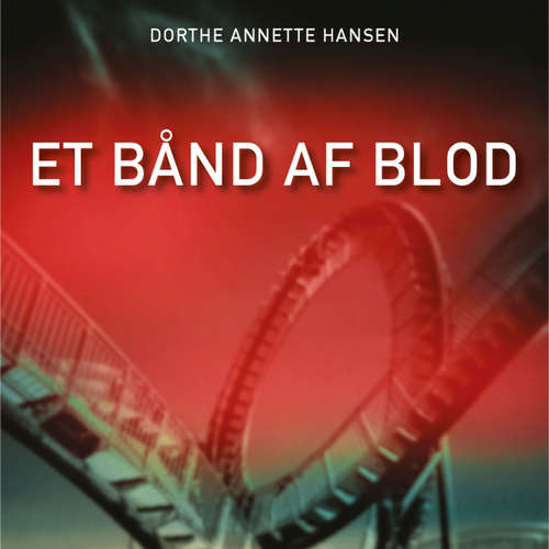 Audiokniha Et bånd af blod - Dorthe Annette Hansen - Peter Milling Audiokniha Et bånd af blod - Dorthe Annette Hansen - Peter Milling