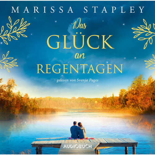 Hoerbuch Das Glück an Regentagen - Marissa Stapley - Svenja Pages Hoerbuch Das Glück an Regentagen - Marissa Stapley - Svenja Pages