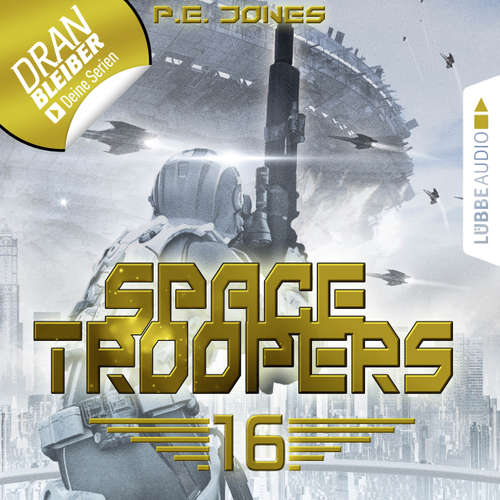 Hoerbuch Space Troopers, Folge 16: Ruhm und Ehre - P. E. Jones - Uve Teschner Hoerbuch Space Troopers, Folge 16: Ruhm und Ehre - P. E. Jones - Uve Teschner
