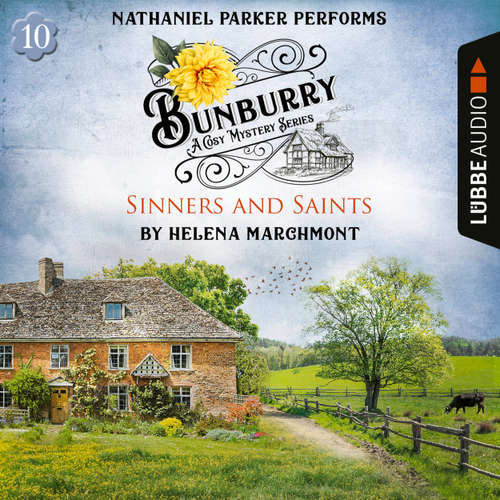 Audiobook Sinners and Saints - Bunburry - A Cosy Mystery Series, Episode 10 - Helena Marchmont - Nathaniel Parker