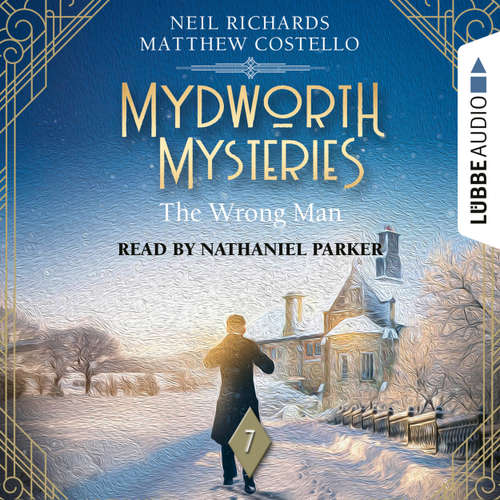 Audiobook The Wrong Man - Mydworth Mysteries - A Cosy Historical Mystery Series, Episode 7 - Matthew Costello - Nathaniel Parker