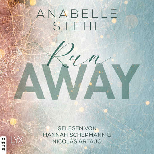 Hoerbuch Runaway - Away-Trilogie, Teil 3 - Anabelle Stehl - Hannah Schepmann