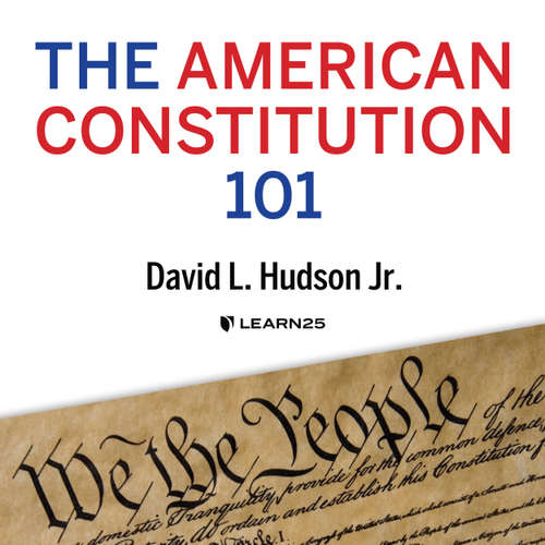 Audiobook The American Constitution 101 - David Hudson - David Hudson