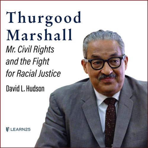 Audiobook Thurgood Marshall - Mr. Civil Rights and the Fight for Racial Justice - David Hudson - David Hudson