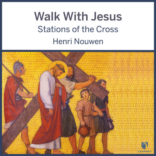 Audiobook Walk With Jesus - Stations of the Cross - Henri J. M. Nouwen - Gary Westphalen
