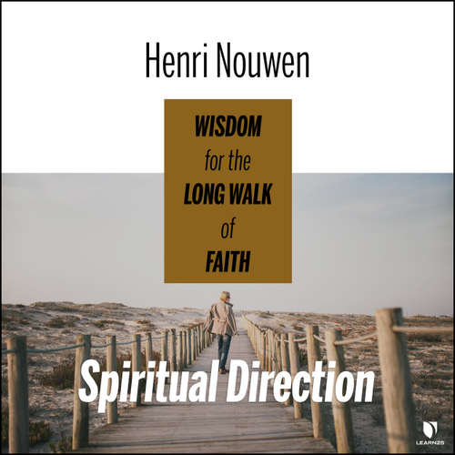 Audiobook Spiritual Direction - Wisdom for the Long Walk of Faith - Henri Nouwen - Joe Abbey-Colborne