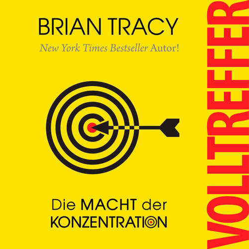 Hoerbuch Volltreffer - Die Macht der Konzentration - Brian Tracy - Matthias Ernst Holzmann