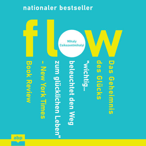 Hoerbuch Flow - Das Geheimnis des Glücks - Mihaly Csikszentmihalyi - Dominic Kolb