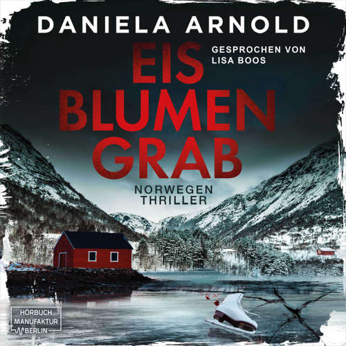 Hoerbuch Eisblumengrab - Daniela Arnold - Lisa Boos