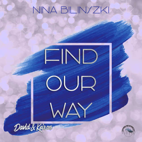 Hoerbuch Find our way: David & Keiran - Philadelphia Love Stories, Band 4 - Nina Bilinszki - Sebastian Fischer