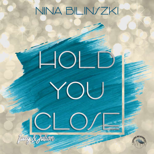Hoerbuch Hold you close: Lucy & Julian - Philadelphia Love Stories, Band 2 - Nina Bilinszki - Funda Vanroy