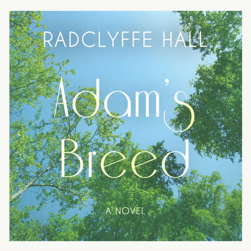 Audiobook Adam's Breed - Radclyffe Hall - William Birch