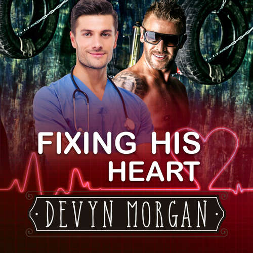 Audiobook Fixing His Heart - Devyn Morgan - Kirk Hall