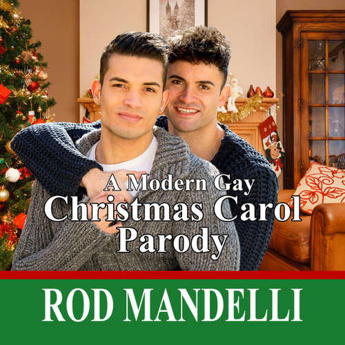 Audiobook A Modern Gay Christmas Carol Parody - Rod Mandelli - Kirk Hall