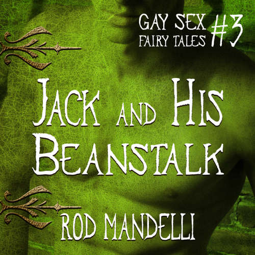 Audiobook Jack and His Beanstalk - Gay Sex Fairy Tales, book 3 - Rod Mandelli - Kirk Hall