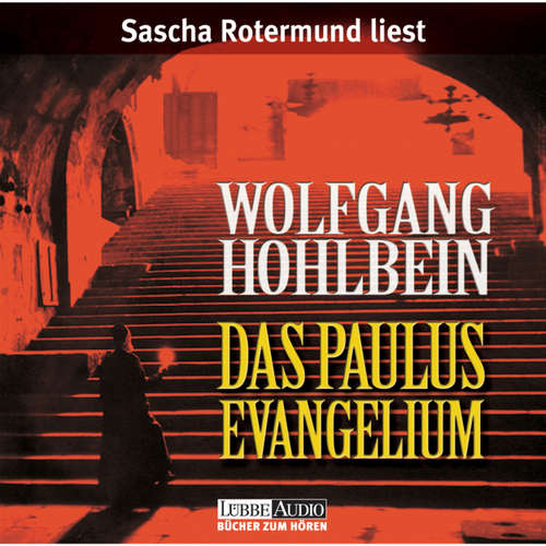 Hoerbuch Das Paulus-Evangelium - Wolfgang Hohlbein - Sascha Rotermund