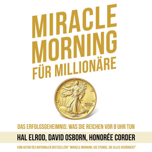 Hoerbuch Miracle Morning für Millionäre - Das Erfolgsgeheimnis: Was die Reichen vor 8 Uhr tun - Hal Elrod - Matthias Ernst Holzmann