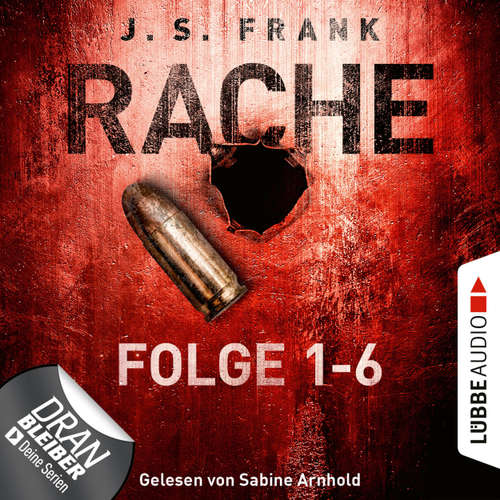 Hoerbuch RACHE - Sammelband: Folge 1-6 - J. S. Frank - Sabine Arnhold