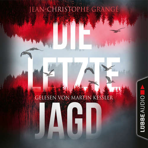 Hoerbuch Die letzte Jagd - Jean-Christophe Grangé - Martin Keßler