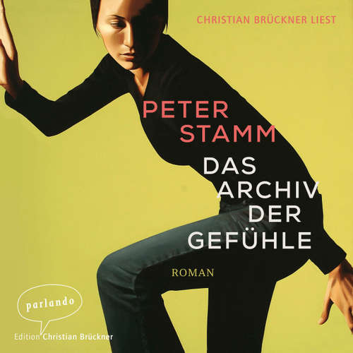 Hoerbuch Das Archiv der Gefühle - Peter Stamm - Christian Brückner